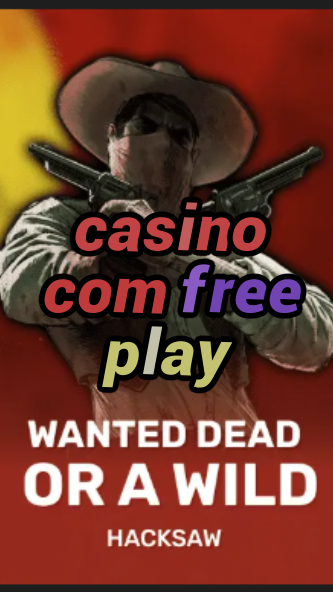 casino com free play-casinoenbolivares.trdjkmsxjksdss.com